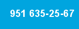 951 635-25-67
